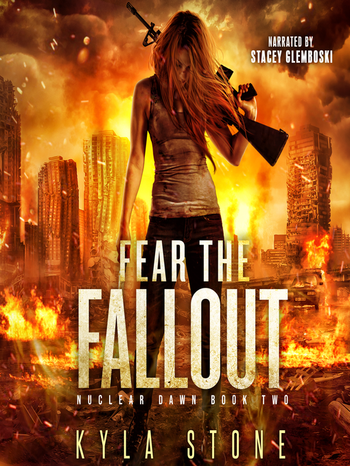 Title details for Fear the Fallout by Kyla Stone - Available